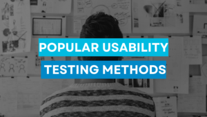 Read more about the article 10 Tried and Tested Usability Testing Methods for Better User Experience