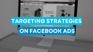Read more about the article Targeting Strategies on Facebook Ads: Demystifying Interest-based vs. Custom Audience Targeting